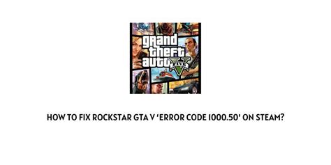 error code 1000.50 rockstar.